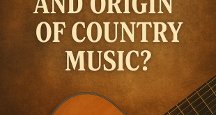 What Is the History and Origin of Country Music?